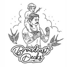 Broadcast Decks